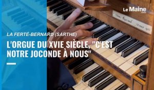 VIDÉO. L'orgue de l'église de La Ferté-Bernard, "c'est notre Joconde à nous"