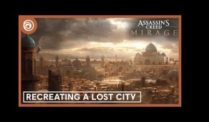 Assassin's Creed Mirage: Recreating A Lost City