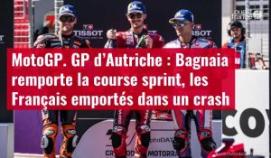 VIDÉO. MotoGP. GP d’Autriche : Bagnaia remporte la course sprint, les Français emportés da