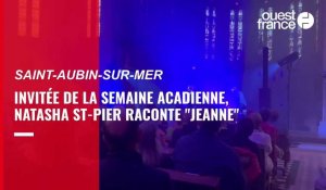 VIDÉO. Natacha St-Pier en concert à Saint-Aubin-sur-Mer pour la Semaine Acadienne