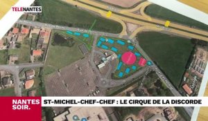 Nantes Soir du Mercredi 5 juillet : le cirque fait polémique à Saint-Michel Chef Chef et les adieux de Ludovic Blas