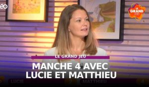 Le Grand Jeu avec Lucie et Matthieu : manche 4