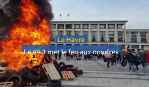 Au Havre, le 49.3 met le feu aux poudres