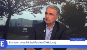 Michel Paulin (DG d'OVHcloud) : "On a toujours tenu nos engagements et on a un plan très solide !"