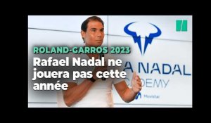Roland-Garros 2023 : Rafael Nadal annonce être forfait