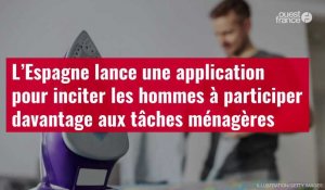 VIDÉO. L’Espagne lance une application pour inciter les hommes à participer davantage aux