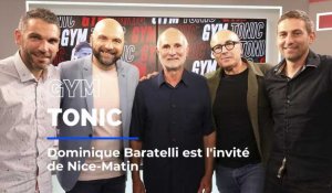 Dominique Baratelli, légende de l’OGC Nice est l’invité de Gym Tonic