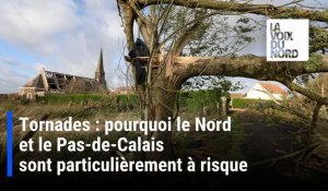 Tornades : pourquoi le Nord et le Pas-de-Calais sont particulièrement à risque