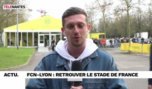 FCN-Lyon : retrouver le Stade de France