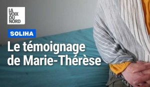 Sans l'association Soliha, Marie-Thérèse, victime de violences conjugales, affirme qu'elle serait "entre quatre planches" 