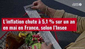 VIDÉO. L’inflation chute à 5,1 % sur un an en mai en France, selon l’Insee