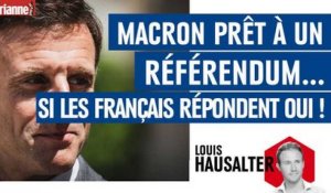 Macron prêt à un référendum… si les Français répondent oui !