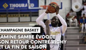 Champagne Basket - Vichy : la réaction d’après-match de Lamine Sambe