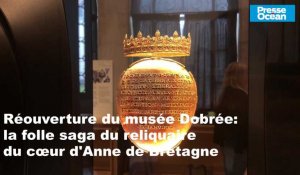 VIDÉO. Réouverture du musée Dobrée : la folle saga du reliquaire du cœur d'Anne de Bretagne