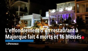 L’effondrement d’un restaurant à Majorque fait quatre morts et 16 blessés