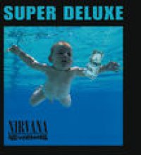 Nevermind (Super Deluxe Edition)