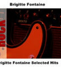 Brigitte Fontaine Selected Hits