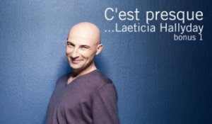 C'est Presque Laeticia - Bonus 1