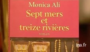 Monica Ali : Sept mers et treize rivières