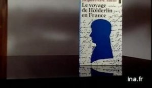 Jacques Pierre Amette : Le voyage de Hölderlin en France
