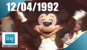 19/20 FR3 du 12 avril 1992 - Fin de La 5 et ouverture d'Eurodisney - Archive INA