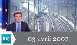 20h France 2 du 03 avril 2007 - Record de vitesse du TGV - Archive INA