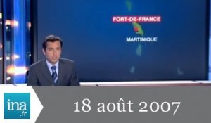 20h France 2 du 18 août 2007 - Cyclone en Martinique - Archive INA