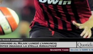 Leonardo al Milan - L'Inter ingaggia la stella Arnautović