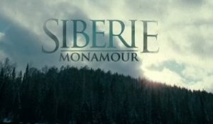 Sibérie, Monamour - Bande-Annonce / Trailer [VOST|HD]