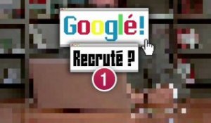 Googlé! Recruté? n°1: comment gérer son e-réputation?