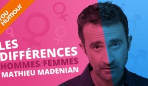 MATHIEU MADENIAN - Les différences Hommes/Femmes (4)