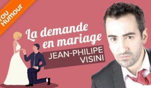 JEAN-PHILIPPE VISINI - La demande en mariage