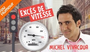 MICHEL VIVACQUA - Excès de vitesse