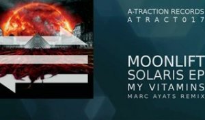 ATRACT017 - Moonlift - Solaris EP - My Vitamins (Marc Ayats Remix)