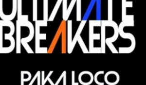 Ultimate Breakers - Paka Loko