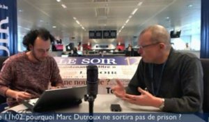 Le 11h02: «Non, Marc Dutroux n'est pas libérable»