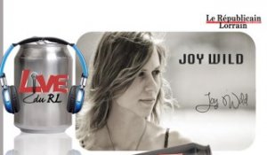 Joy Wild "J'ai pas choisi", Live du RL