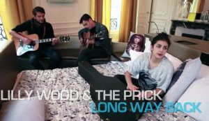 Lilly Wood & The Prick - "Long Way Back"