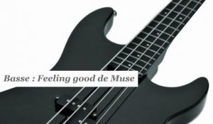 Cours basse : jouer Feeling good de Muse - HD