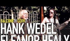 HANK WEDEL & ELEANOR HEALY - LISTEN (BalconyTV)