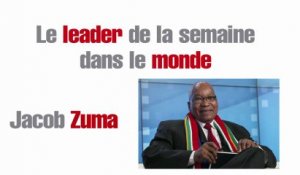 Le leader de la semaine dans le monde : Jacob Zuma