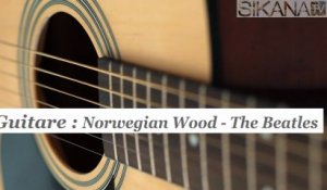 Cours guitare : jouer Norwegian Wood des Beatles - HD