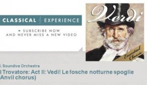 Giuseppe Verdi : Il Trovatore : Act II : Vedi! Le fosche notturne spoglie - Anvil chorus