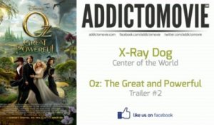 Oz The Great and Powerful - Trailer #2 Music #2 (X-Ray Dog - Center of the World)