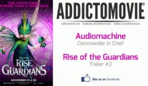 Rise of the Guardians - Trailer #2 Music #2 (Audiomachine - Commander in Chief)
