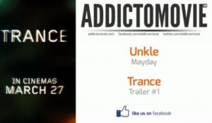 Trance - Trailer #1 Music #2 (Unkle - Mayday)