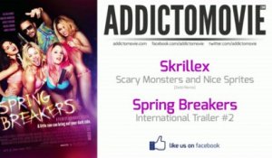 Spring Breakers - International Trailer #2 Music #1 (Skrillex - Scary Monsters And Nice Sprites)