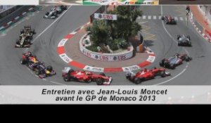 Entretien avec Jean-Louis Moncet avant le Grand Prix de Monaco 2013