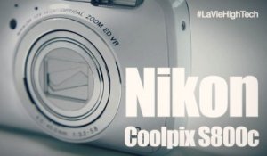 LaVieHighTech #14 : Nikon Coolpix S800c