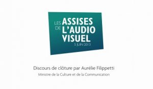 Discours de clôture des Assises de l'Audiovisuel